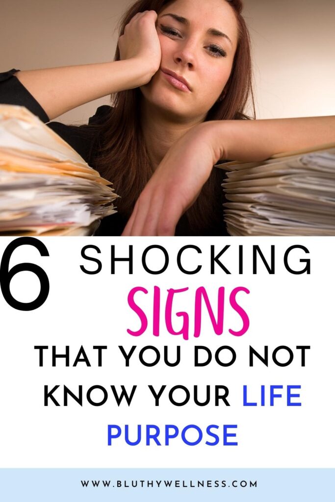 6 Signs That You Haven't Found Your Purpose in Life
